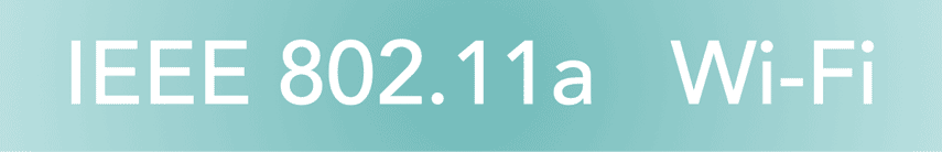 IEEE 802.11a Wi-Fi standard for Wireless LANs and wireless communications